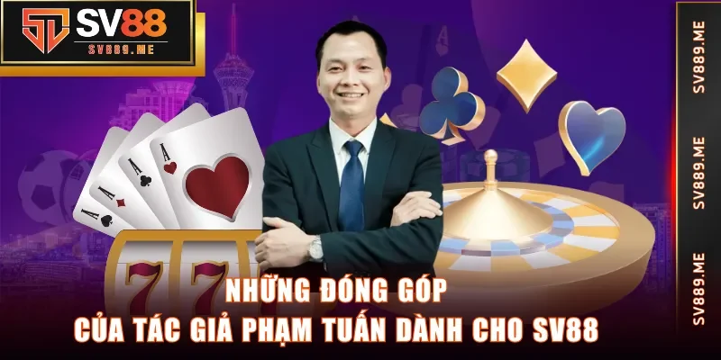 Những đóng góp của tác giả Phạm Tuấn dành cho SV88